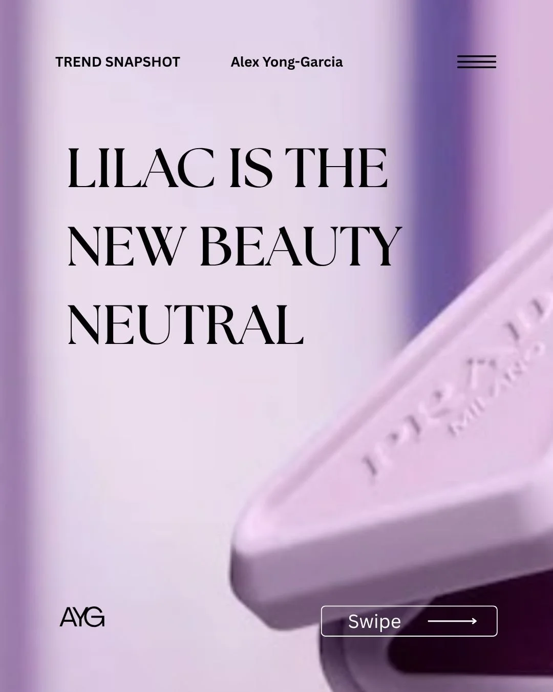 Millenial Pink. Gen-Z Yellow. Butter Yellow. 

The dog days of sad, muted colors seems to be coming to an end, particularly in beauty,

Lilac is rising as the latest trending color story, and is likely to be a mainstay for the rest of the year.