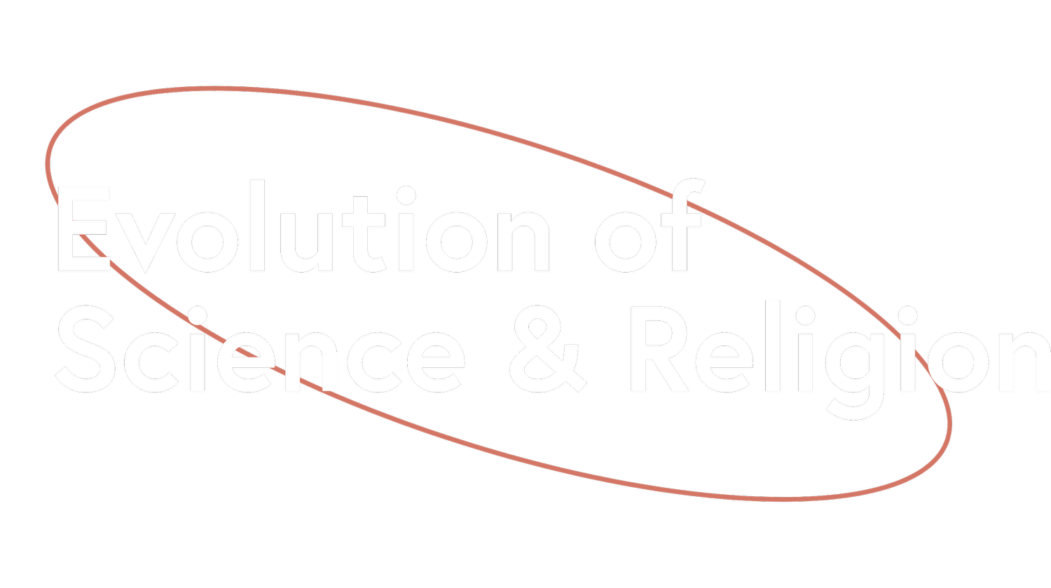 Evolution of Science &amp; Religion