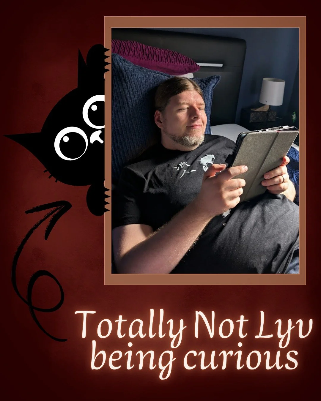 Yep, that's absolutely not Lyv checking on her husband to find out what he thinks about the first draft of her third novel 😂
Luckily, it seems he likes what he's been reading so far 🎉😙

Lyv and her husband still miss their cat (and his siblings), 