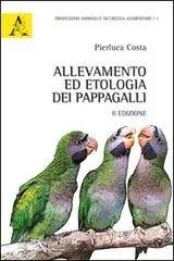 Allevamnto ed etalogia dei pappagalli - Pierluca Costa