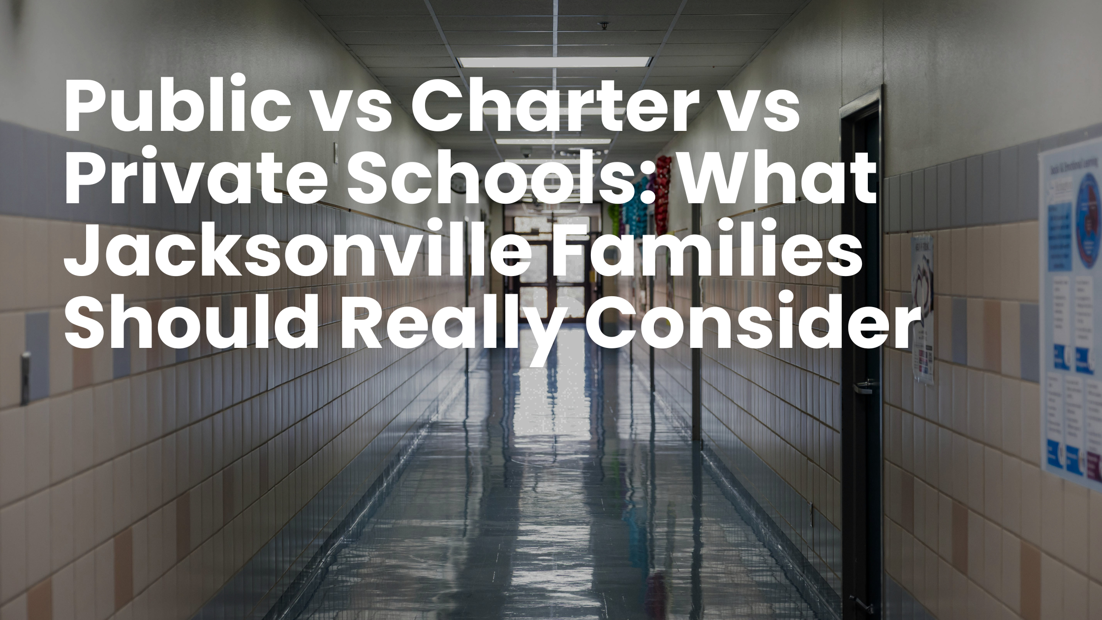 Public vs Charter vs Private Schools: What Jacksonville Families Should Really Consider
