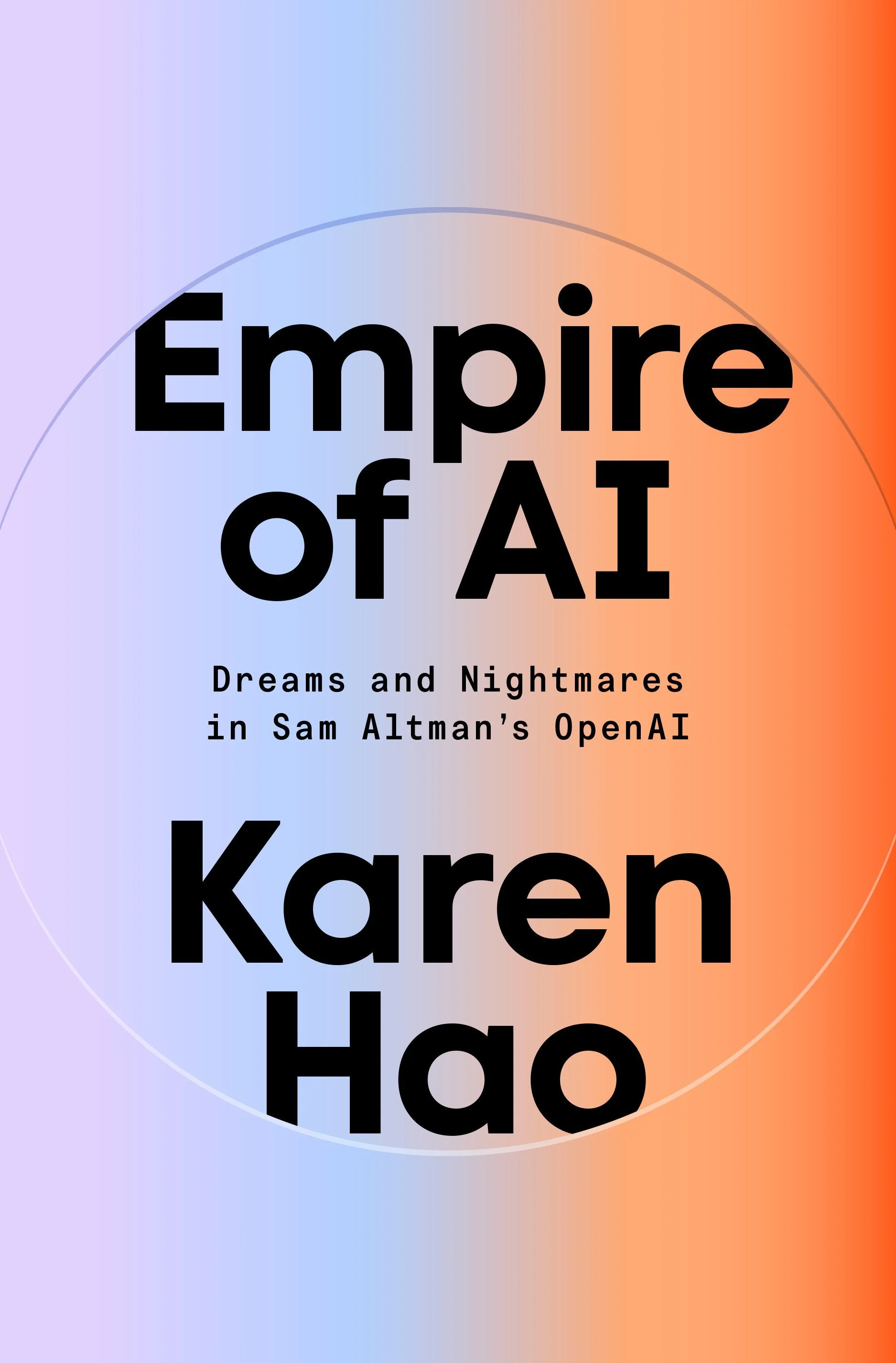 The cover of 'Empire of AI' has a gradient from purple to orange across horizontally, with the title in large black font.
