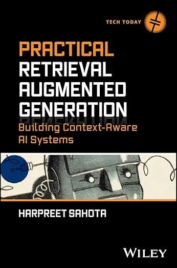 The cover of 'Practical Retrieval Augmented Generation' has a solid black background with a zoomed in image if an illustrated Robot int he lower half of the page