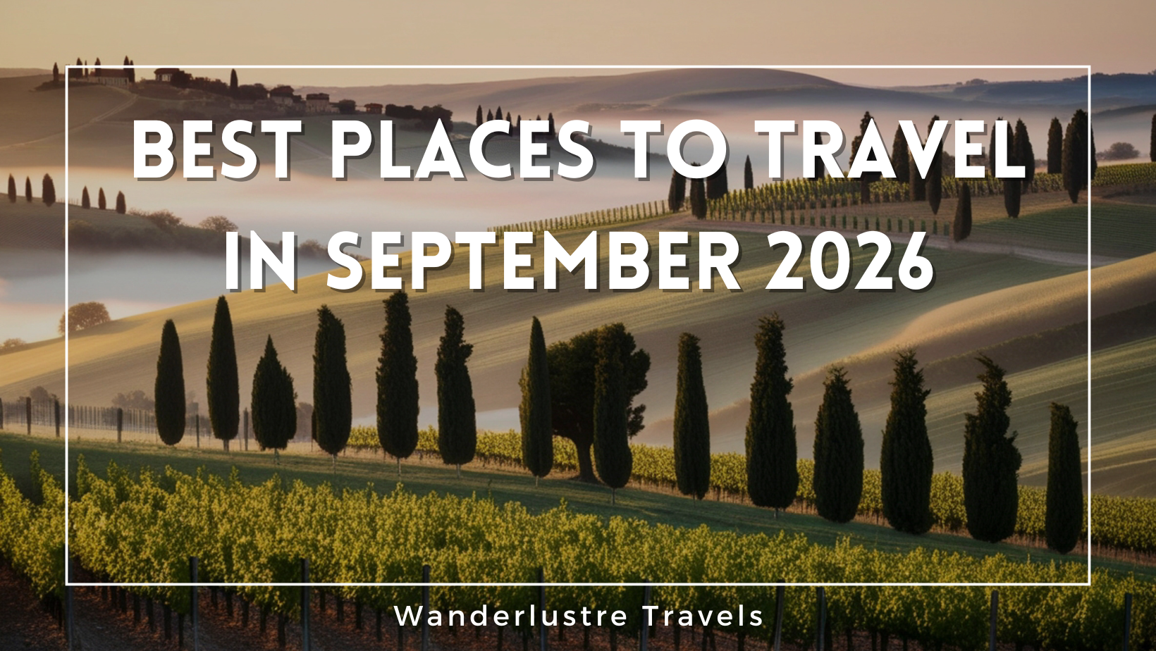 Where to Travel in September 2026