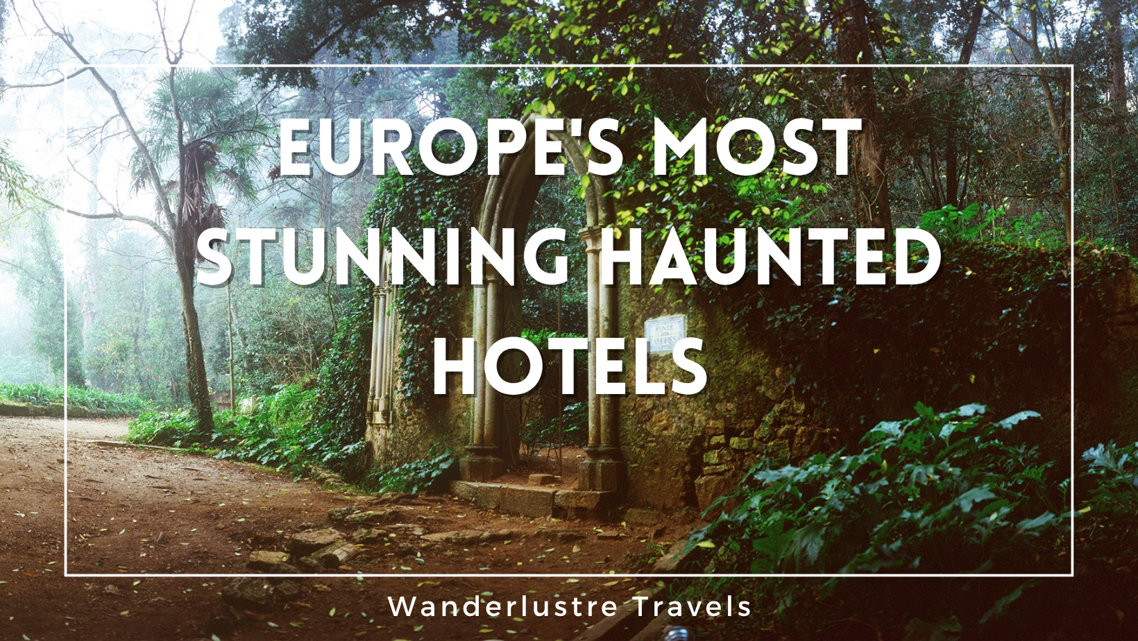 Europe's Most Stunning Haunted Hotels