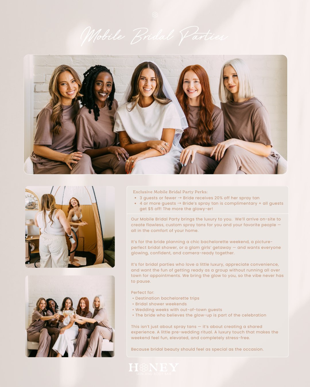 🤍 Mobile Bridal Party Collection 🤍Because getting ready for the big moments should feel fun, easy, and a little luxurious.
🍯 Exclusive Mobile Bridal Party Perks:
&bull; 3 guests or fewer &rarr; Bride receives 20% off her spray tan
&bull; 4+ guests