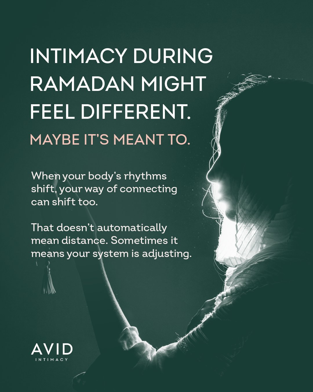 Ramadan can change energy, attention, and emotional pacing. When those rhythms shift, intimacy may shift too. That does not mean something is wrong. It often means the body is adapting to different demands.

For many people, closeness during this tim