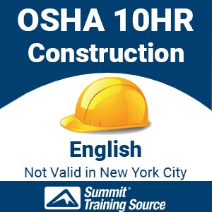 OSHA 10 Hr Construction (Interactive Online) English - Not Valid in New York City