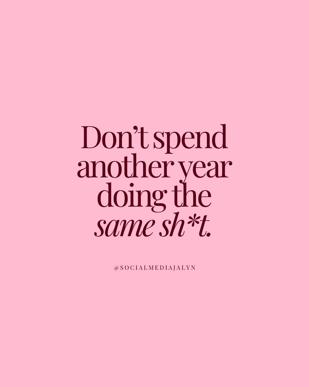 Don&rsquo;t waste another year doing the same thing.

If it isn&rsquo;t working, change it. 

2026 is the year for taking action and doing the WORK. 

No more posting without a strategy.

No more expecting sales without actually selling.

No more pos