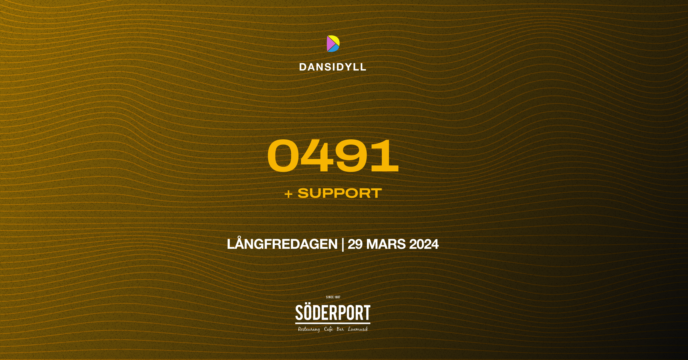 Dansidyll // 0491 + Support // Långfredagen // 21:30 - 02:00