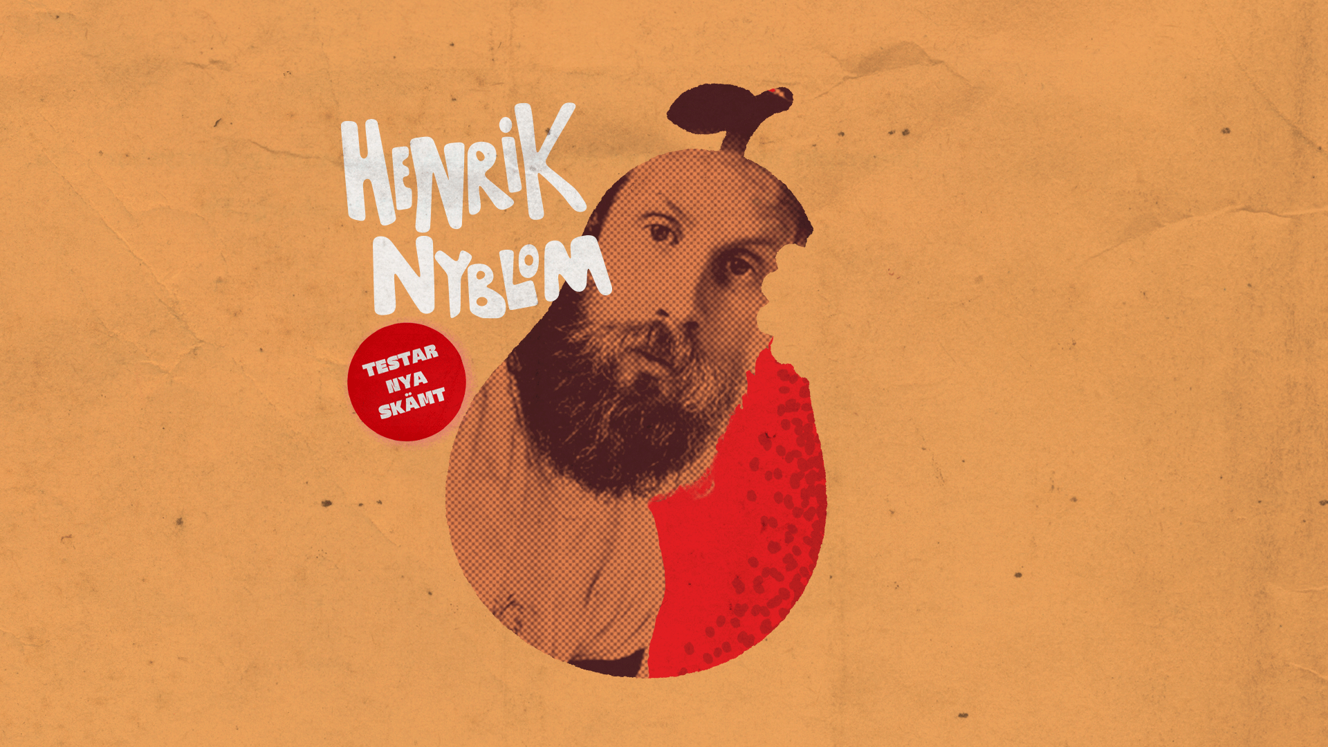 Henrik Nyblom // Skämtidyll // 19:30 - 22:00