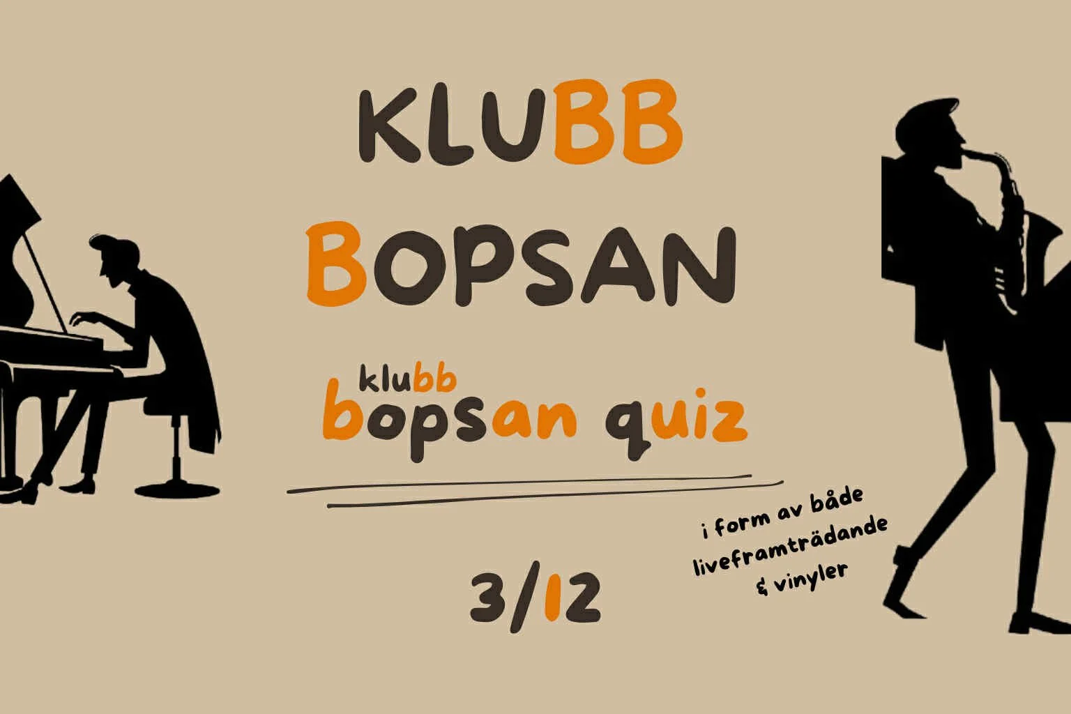 Klubb Bopsan // Fri entré // 20:00