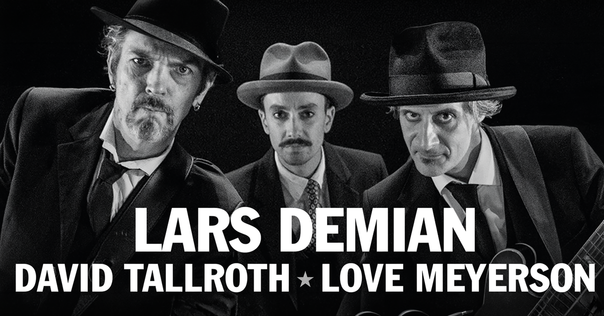 Lars Demian - Tallroth &amp; Meyerson // Visidyll // Söderport // 20:30