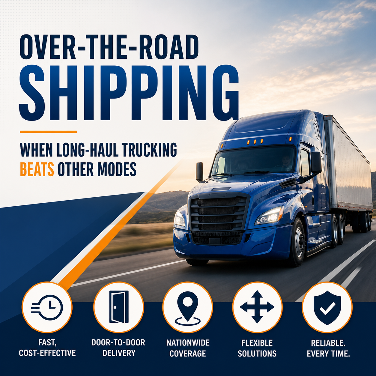 Over-the-Road Shipping: When Long-Haul Trucking Beats Other Modes