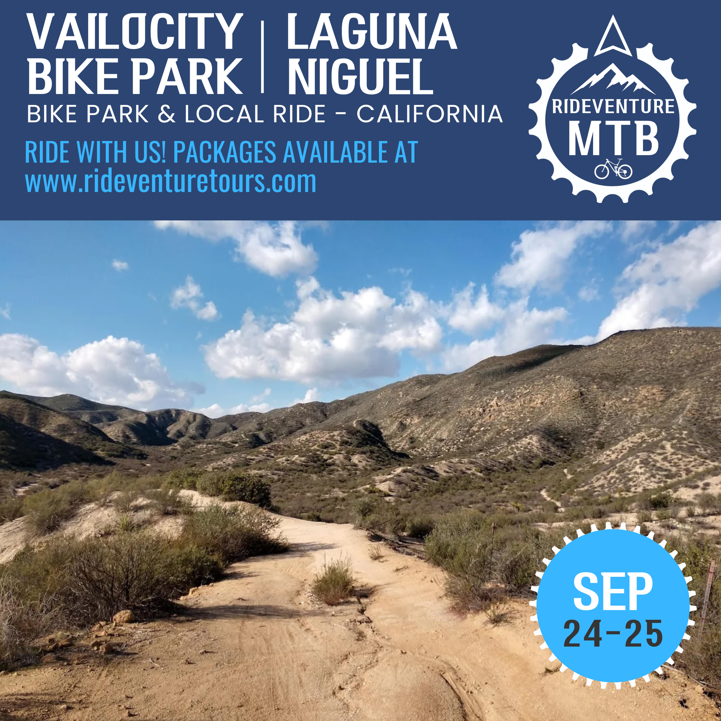 A dirt trail winding through a hilly, desert landscape with small shrubs and mountains under a partly cloudy blue sky, promoting a mountain biking event on September 24-25 at Vailocitiy Bike Park in Laguna Niguel, California, with details for ride packages at rideventuretours.com.