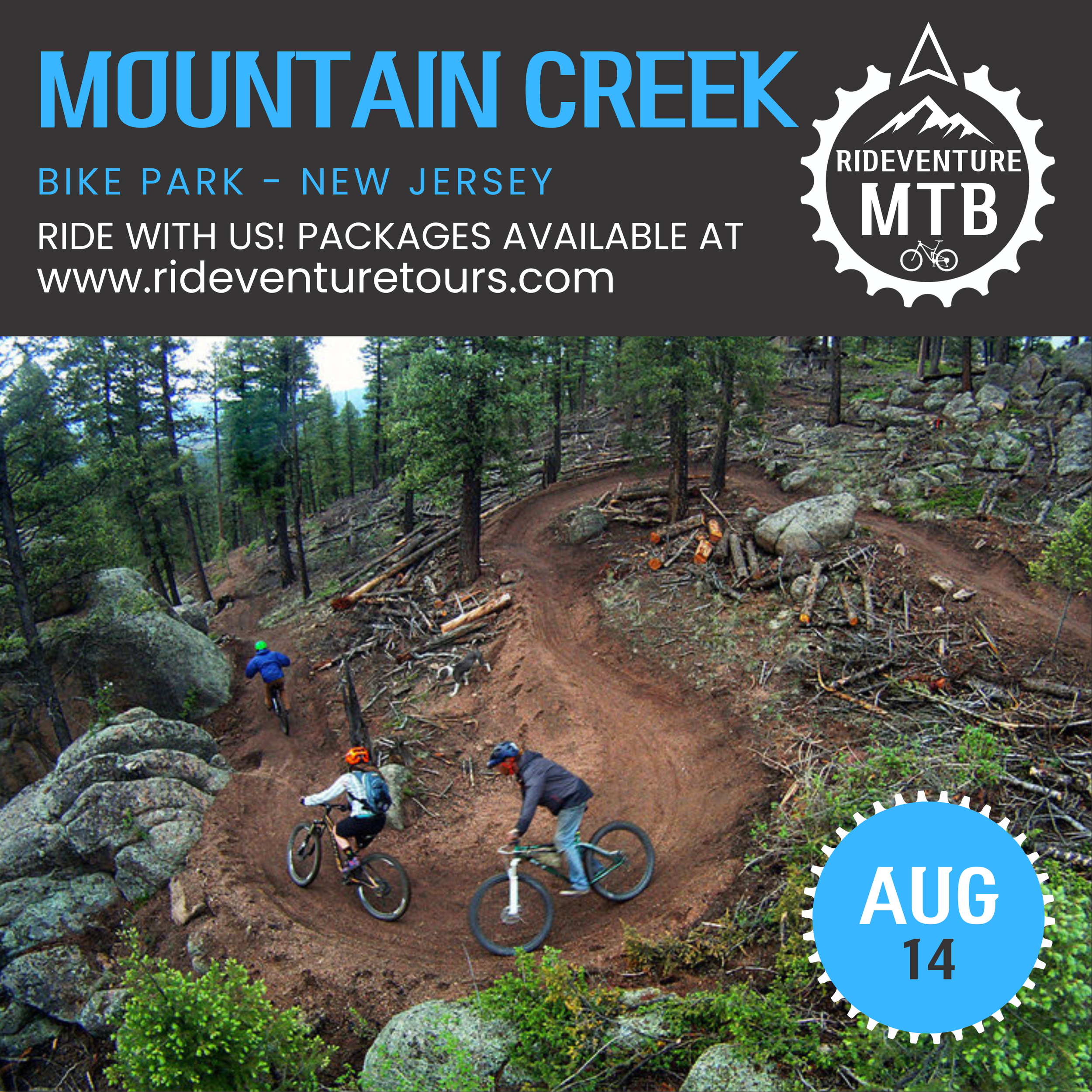 Mountain Creek bike park in New Jersey featuring a dirt trail with four mountain bikers riding through a forested area, surrounded by rocks and trees. Text overlay indicates MTB park ride event by RIDEVenture MTB on August 14.