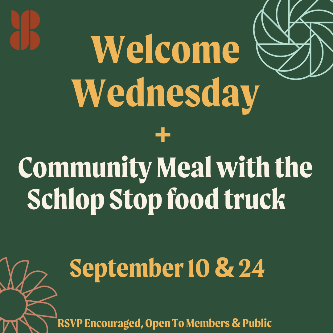 Welcome Wednesday + Community Meal + Food as Medicine Mixer