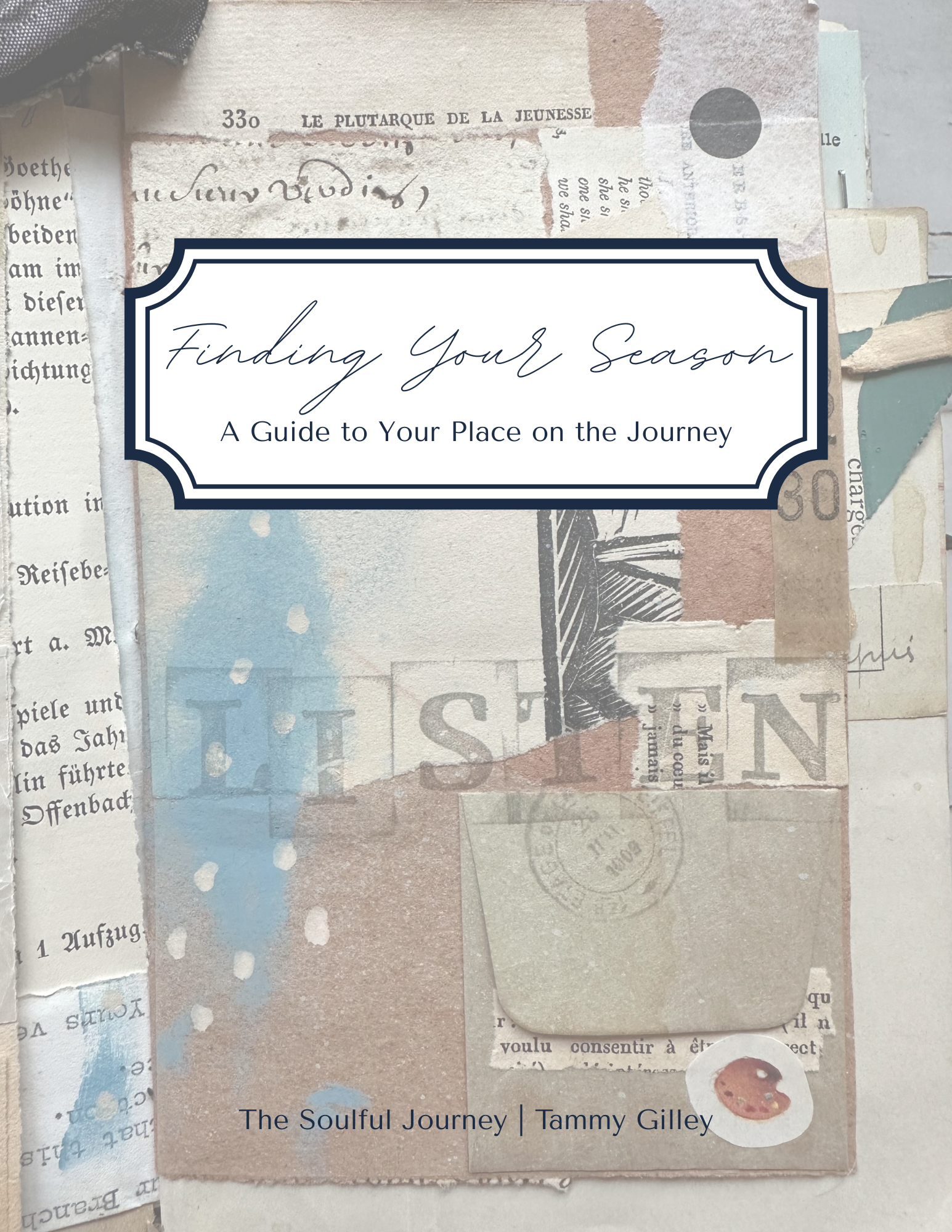 Finding Your Season: A Guide to Your Place on the Journey