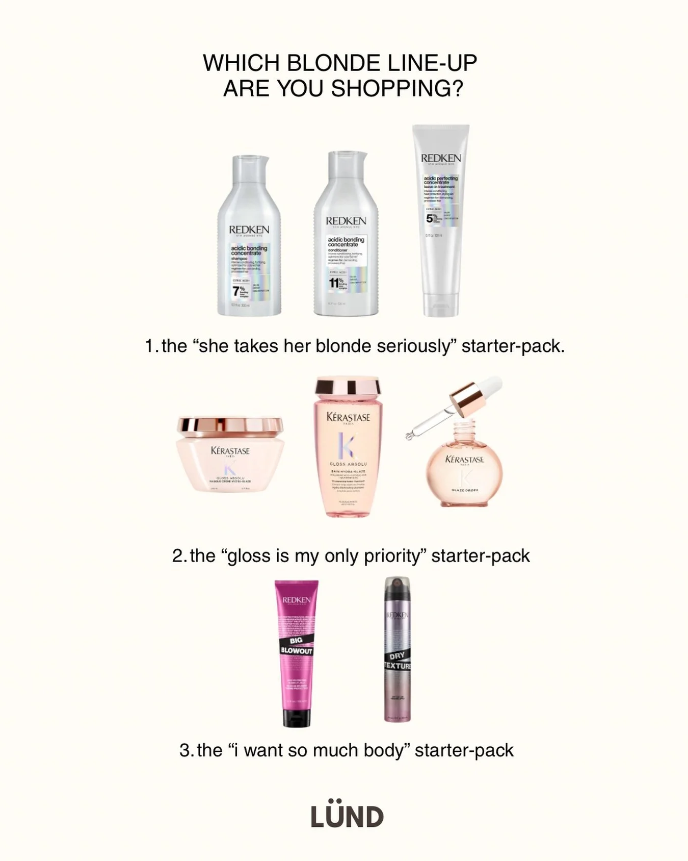 which blonde are you? 🤍
Be honest, one of these is you 👇

&rarr; The &ldquo;she takes her blonde seriously&rdquo; starter pack
 Our Redken Acidic Bonding trio. If your blonde&rsquo;s been through it, this is the one. It rebuilds strength, cuts down