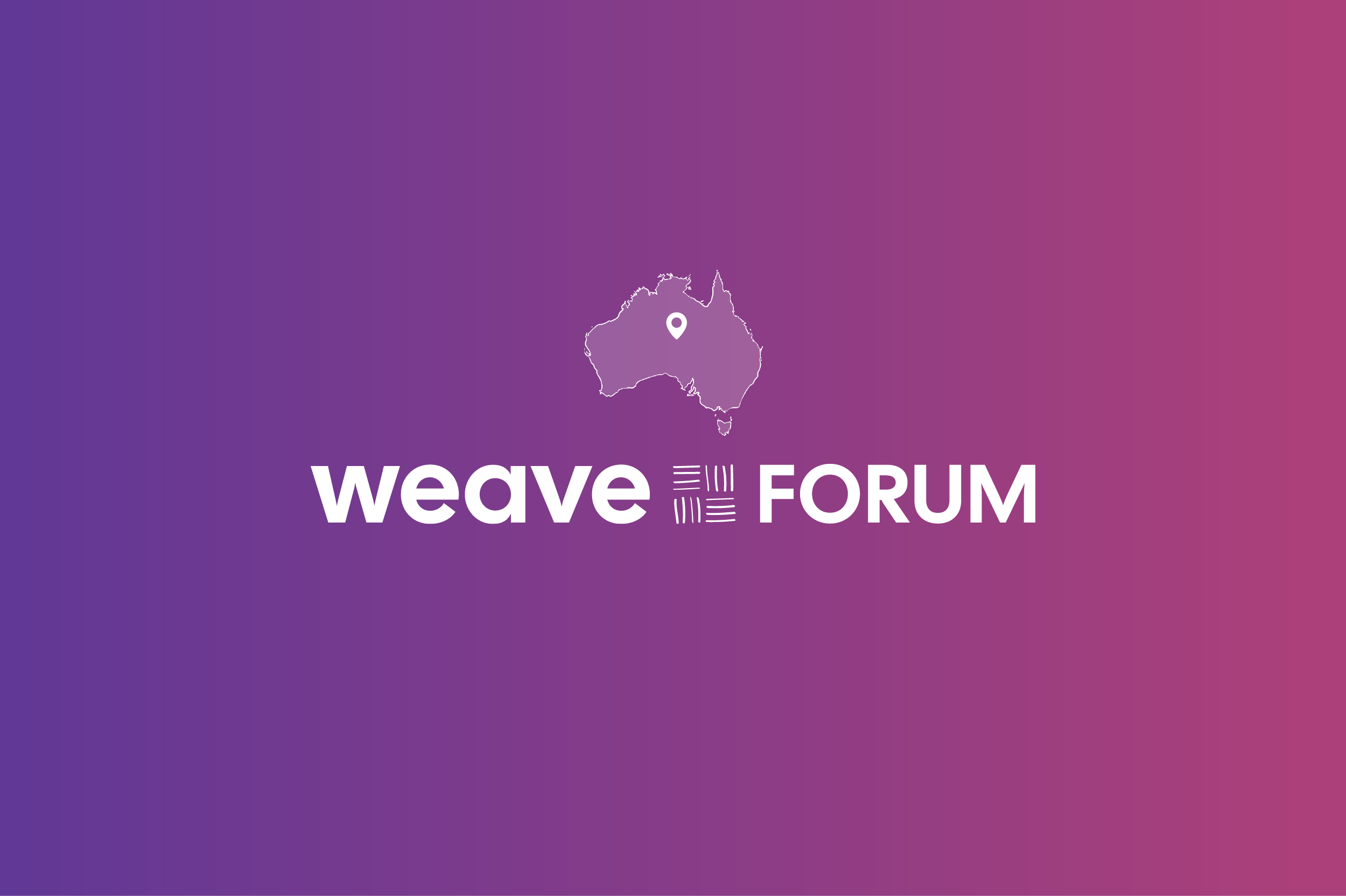 WEAVE Forum with a map of Australia and dot in the middle where Mparntwe Alice Springs is. The background is a purple gradient.