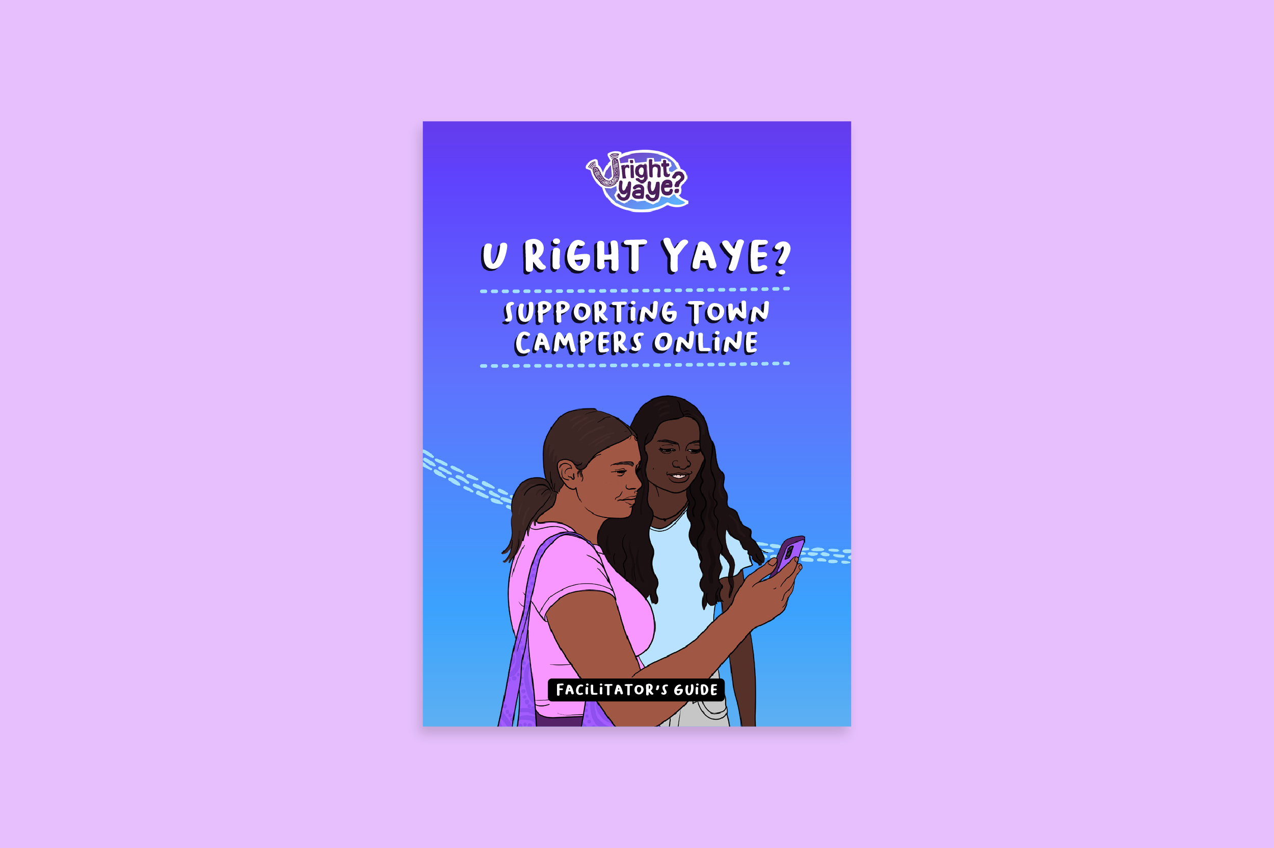 Front cover of the 'U Right Yaye? Supporting Town Campers to Stay Safe Online' document with an illustration of two young Aboriginal girls on the front.
