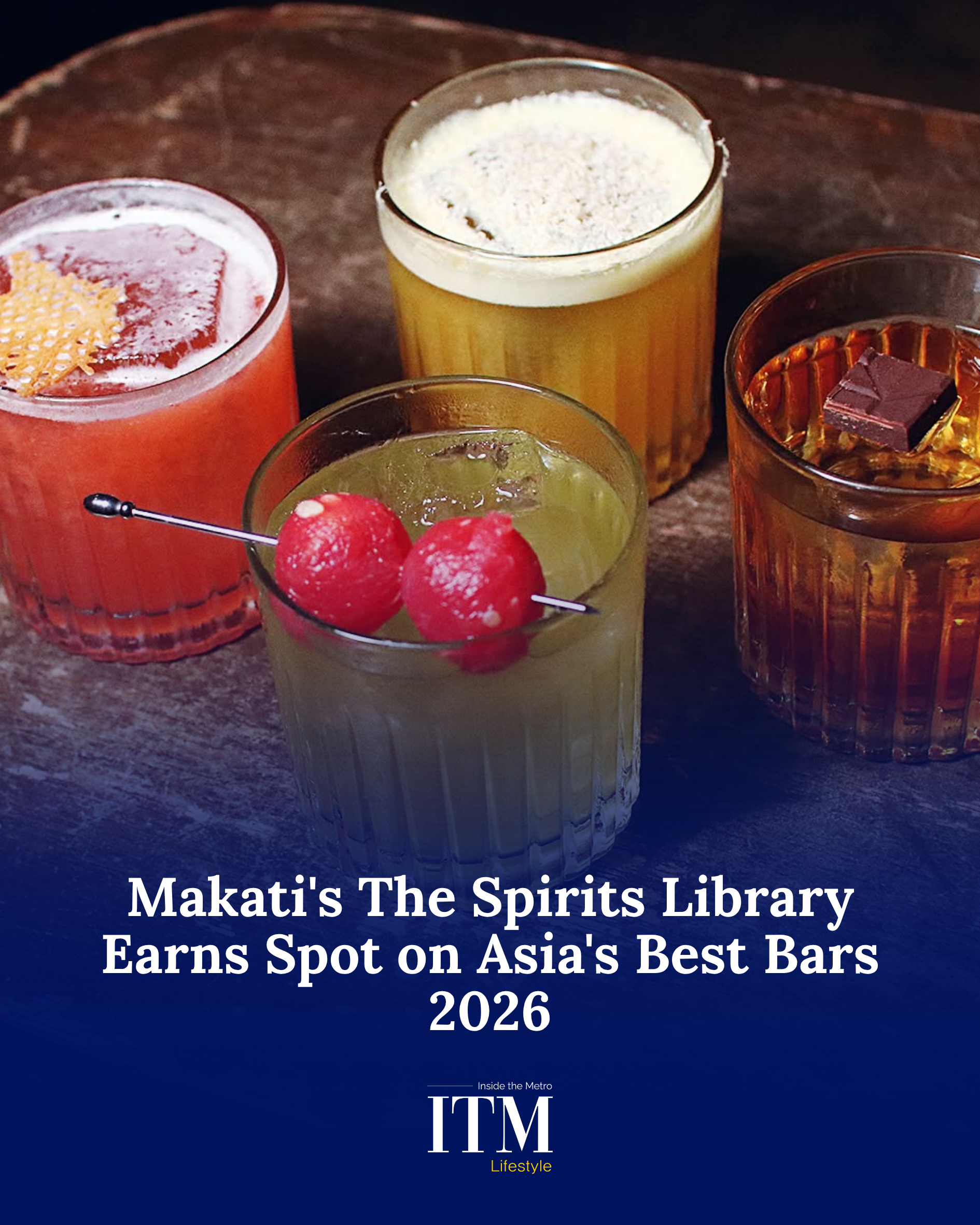 Poblacion’s Crown Jewel: The Spirits Library Debuts on Asia’s 50 Best Bars 2026 Extended List