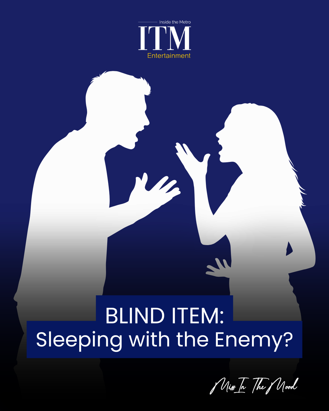 Blind Item: Sleeping with the Enemy?