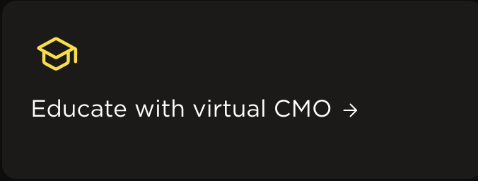 Black background with yellow graduation cap icon and white text that says 'Educate with virtual CMO' with an arrow.