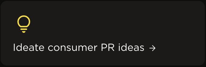 Text on a dark background that reads 'Ideate consumer PR ideas' with a yellow lightbulb icon.