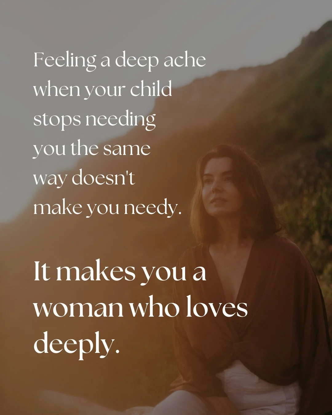 Feeling a deep ache when your child doesn't need you in the same way doesn't make you needy.⁠
⁠
It makes you a woman who loves deeply.⁠
⁠
And I think a lot of mothers quietly judge themselves for this ache.⁠
⁠
They tell themselves:⁠
"You should 