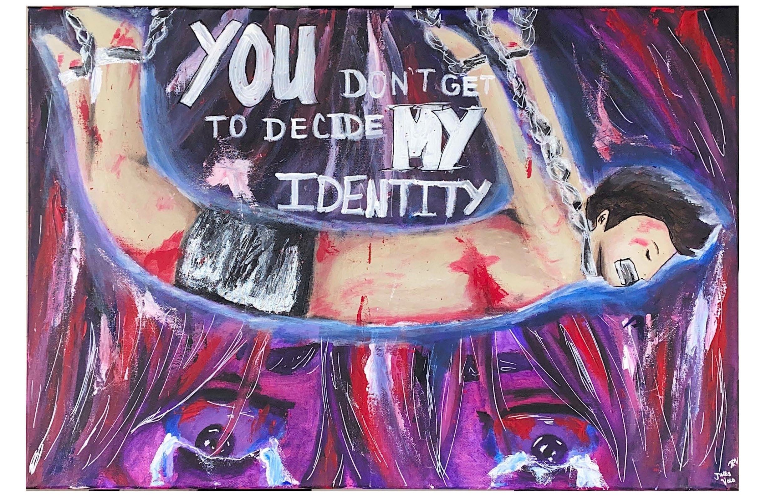 You Don't Get To Decide! Summer 2022. Acrylic Paint and pen.