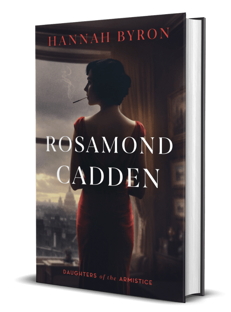 The front cover of Rosamond Cadden by Hannah Byron, the first novel in the Daughters of the Armistice series.