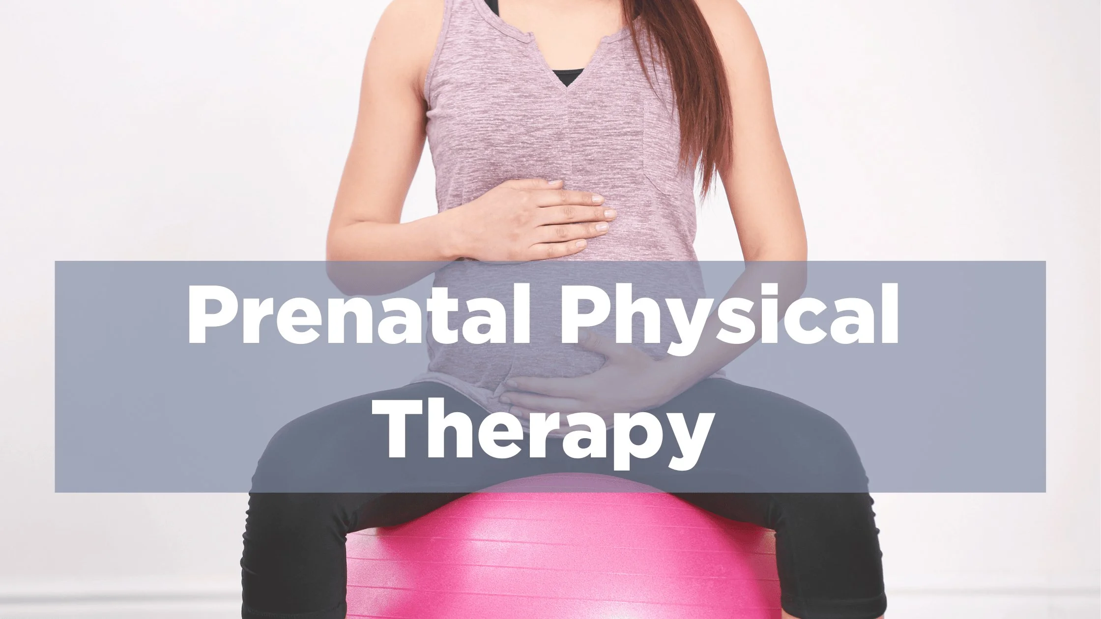Prenatal Physical Therapy NYC — FemFirstHealth