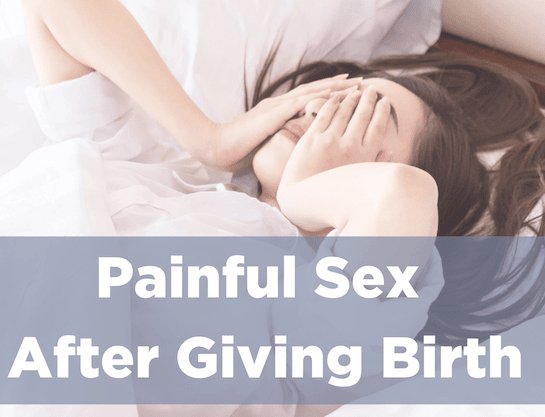 Painful Sex After Giving Birth — FemFirstHealth