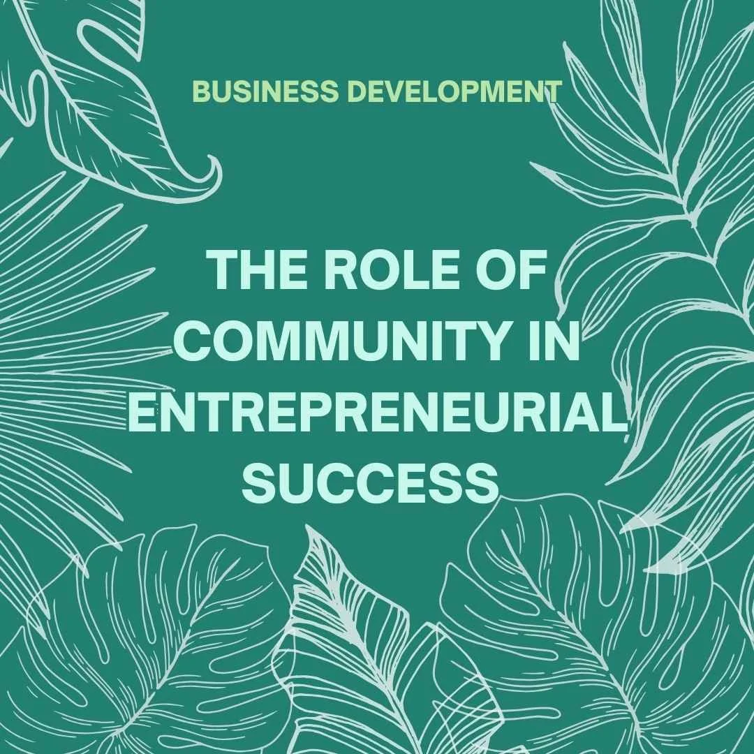 The Role of Community in Entrepreneurial Success