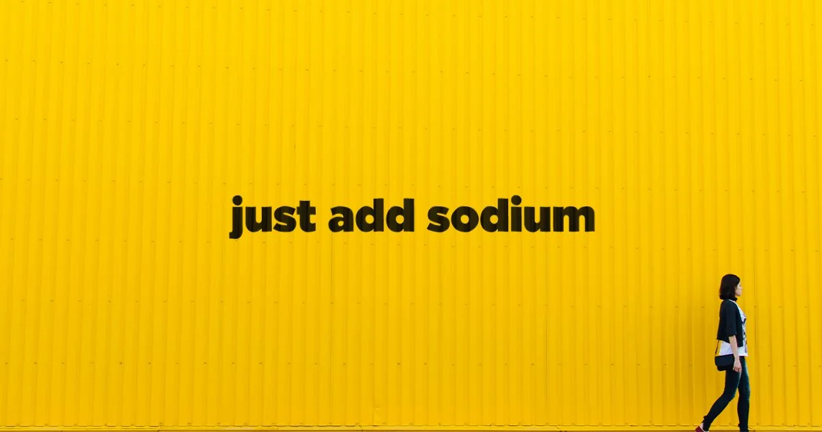 Just add Sodium, the slogan for charity branding agency, Sodium & Co., based in Wolverhampton.