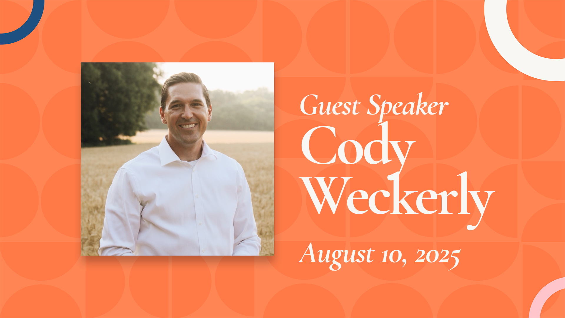 Guest Speaker: Cody Weckerly