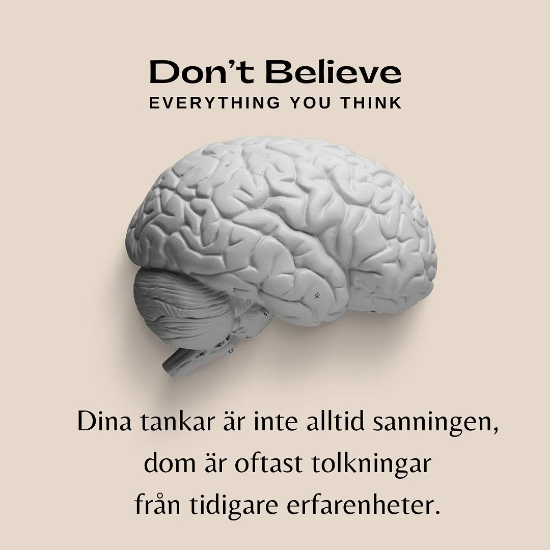 Vi beh&ouml;ver p&aring;minna oss sj&auml;lv oftare, att v&aring;ra tankar inte alltid speglar verkligheten.

Hj&auml;rnan &auml;r fantastisk, men den kan ocks&aring; spela oss ett spratt. Ibland kan vi fastna i negativa tankem&ouml;nster som inte ha