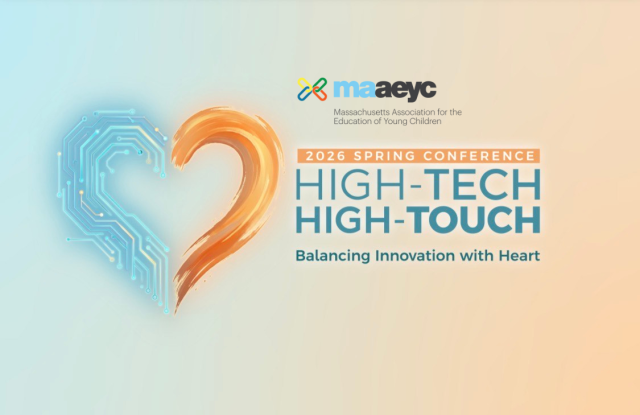 MAAEYC Spring Conference - High-Tech, High-Touch: Balancing Innovating with Heart