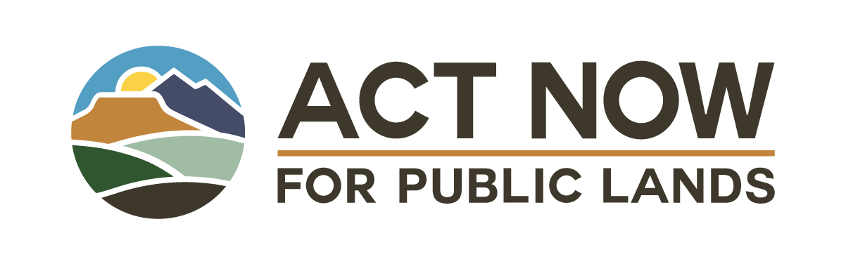 Act Now for Public Lands