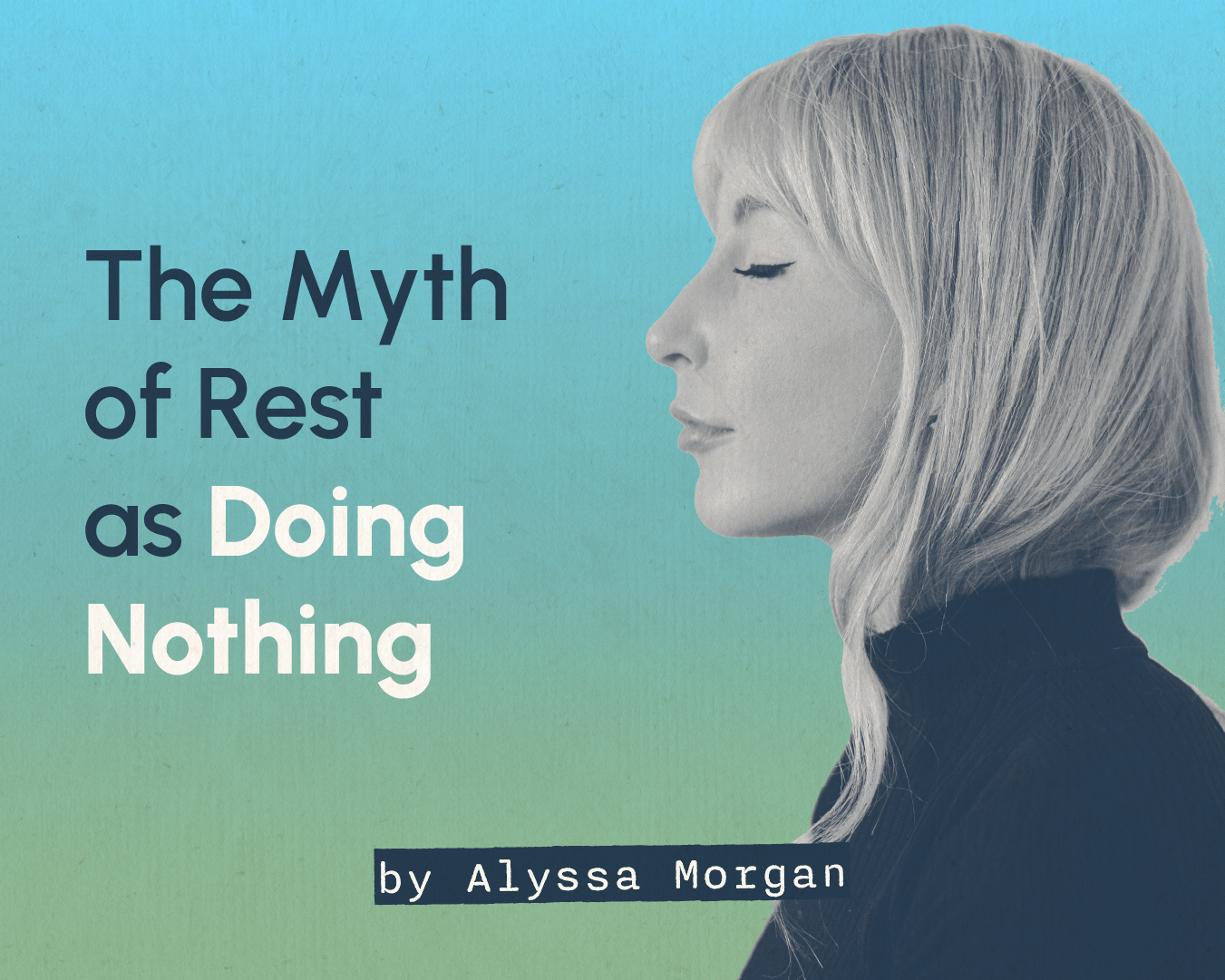The Myth of Rest as Doing Nothing