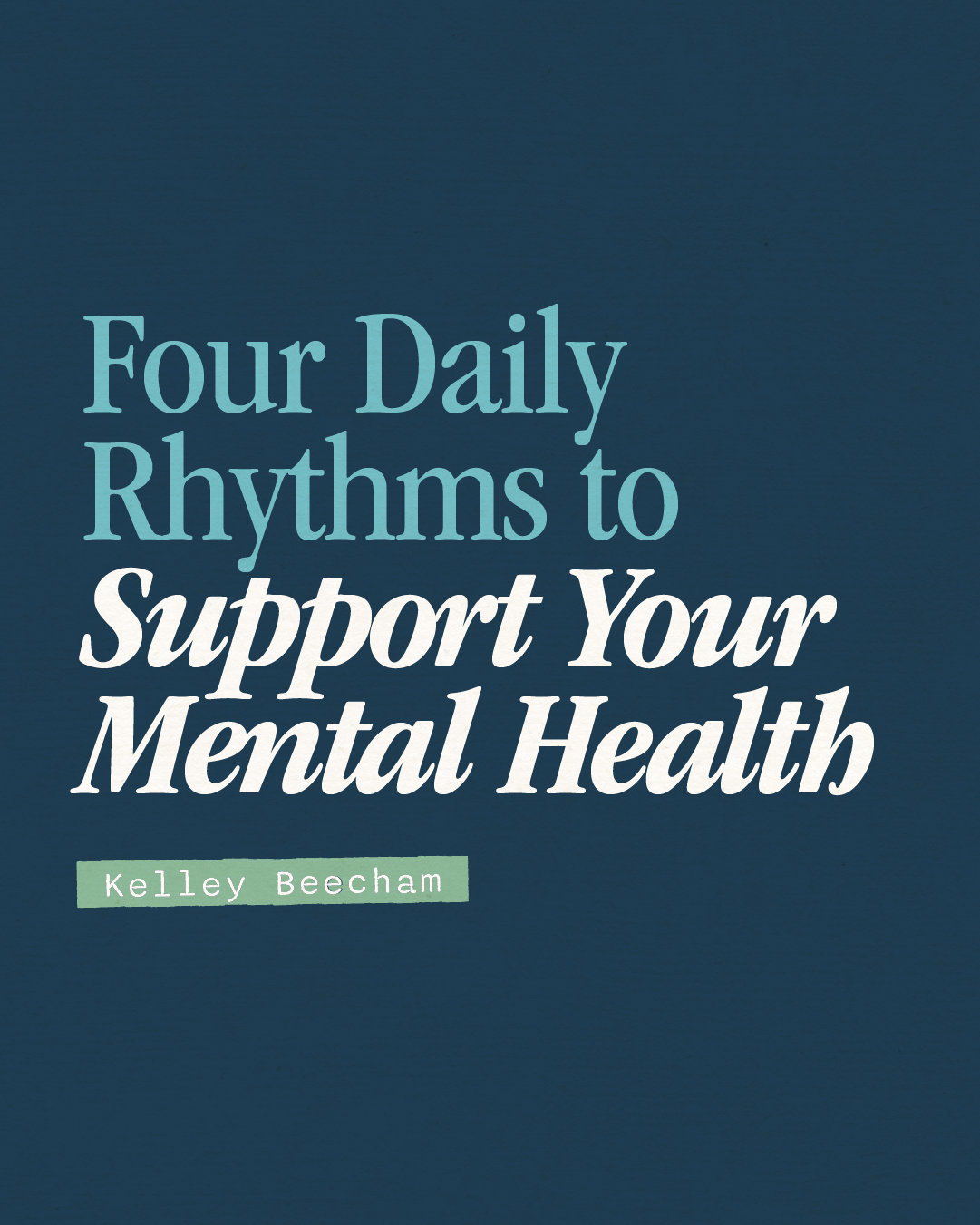 Four Daily Rhythms to Support Your Mental Health