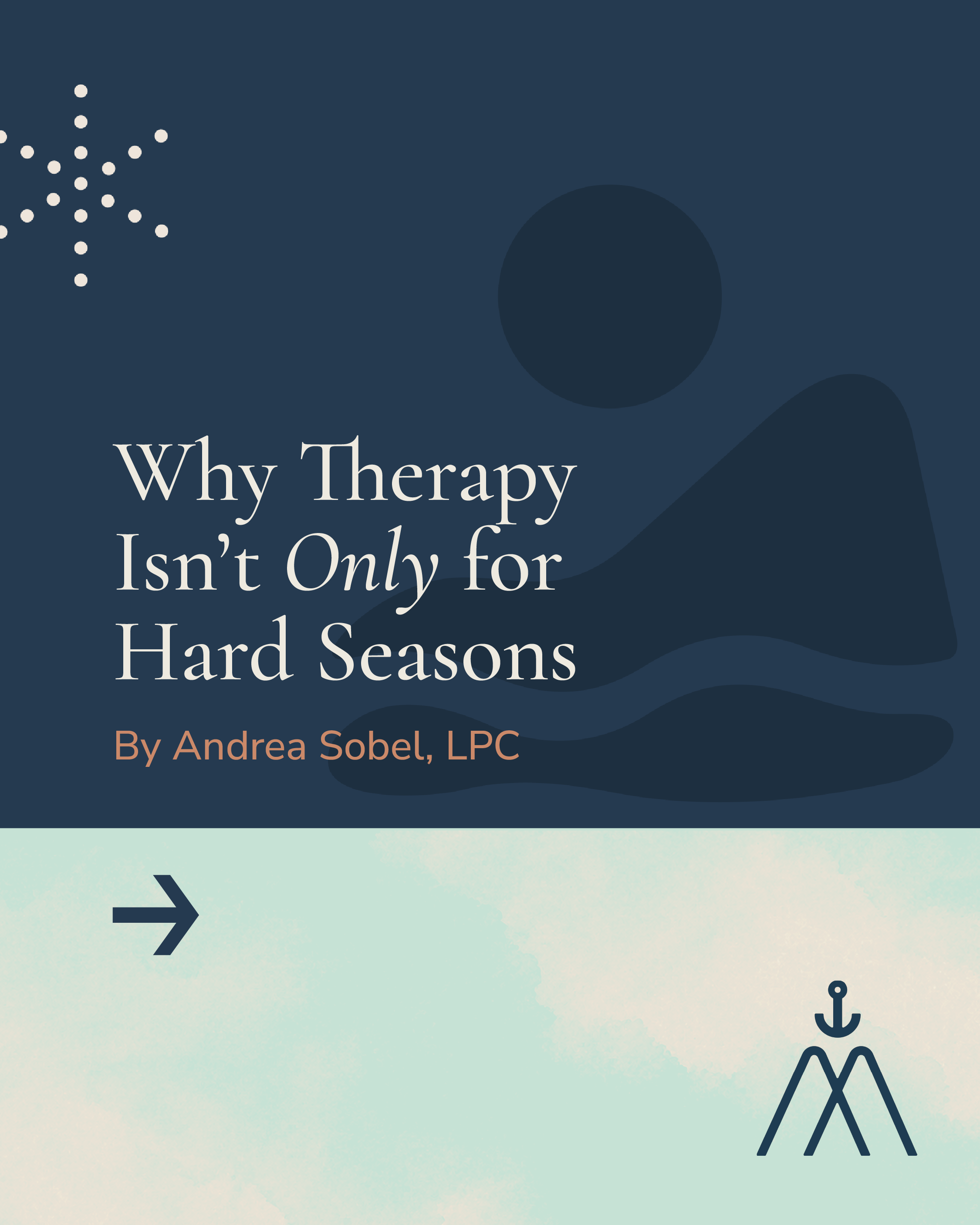 Why Therapy Isn’t Only for Hard Seasons