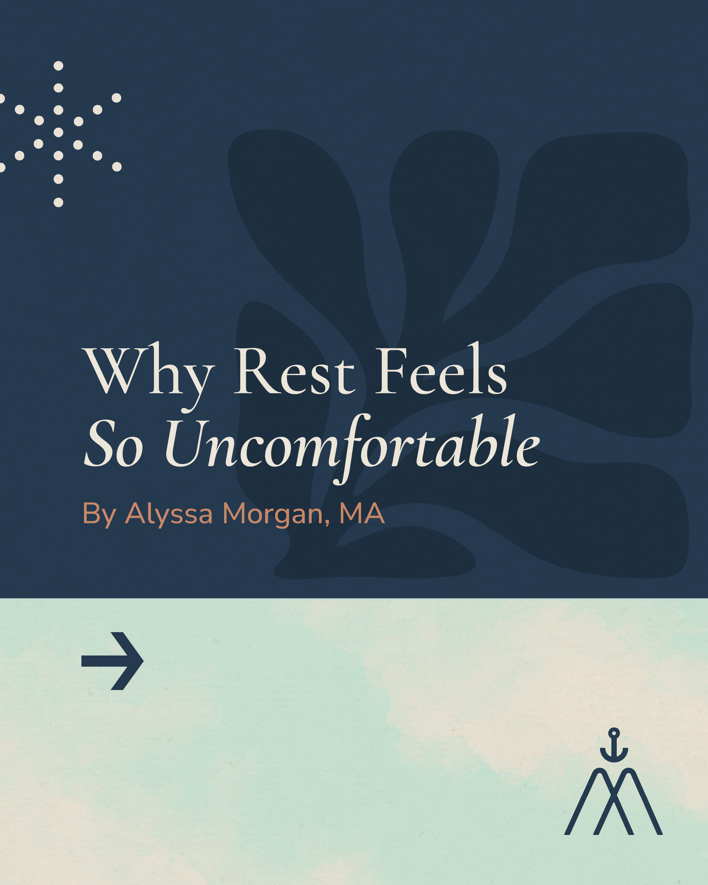 Why Rest Feels So Uncomfortable