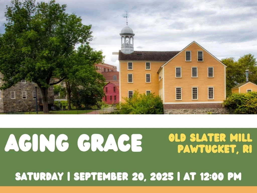 Aging Grace | Old Slater Mill Tour