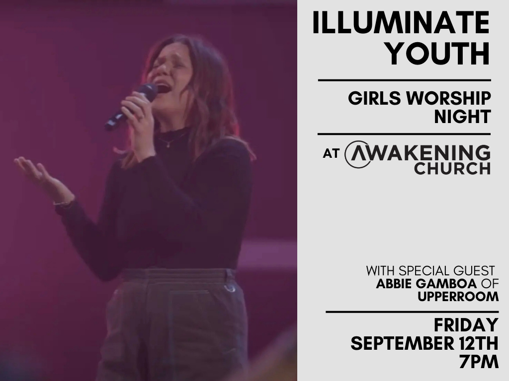 Illuminate Youth | Girl's Worship Night @ Awakening Church