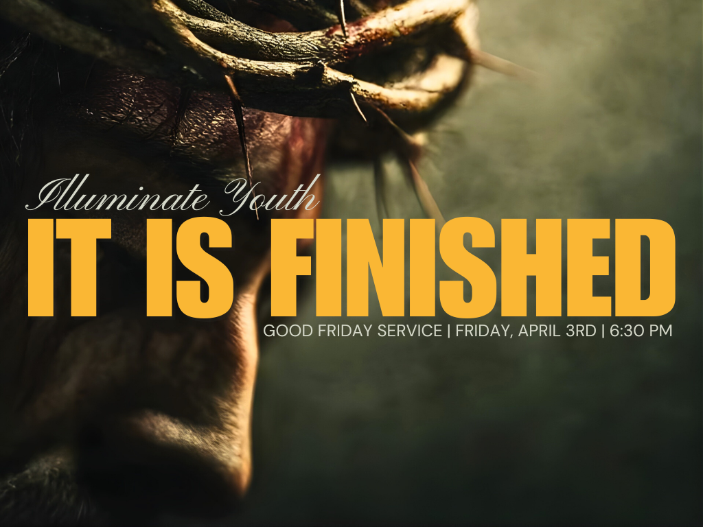 Illuminate Youth: Good Friday Service