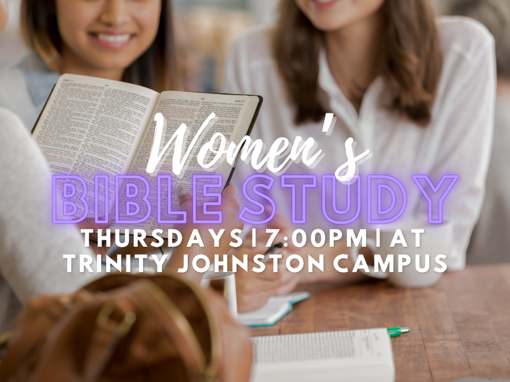 Trinity Women's Bible Study | Thursdays @ 7:00pm