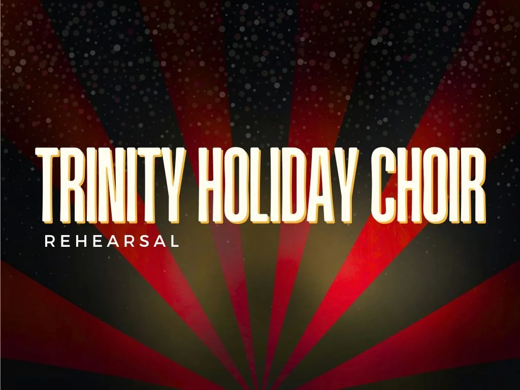 Trinity Holiday Choir Rehearsal