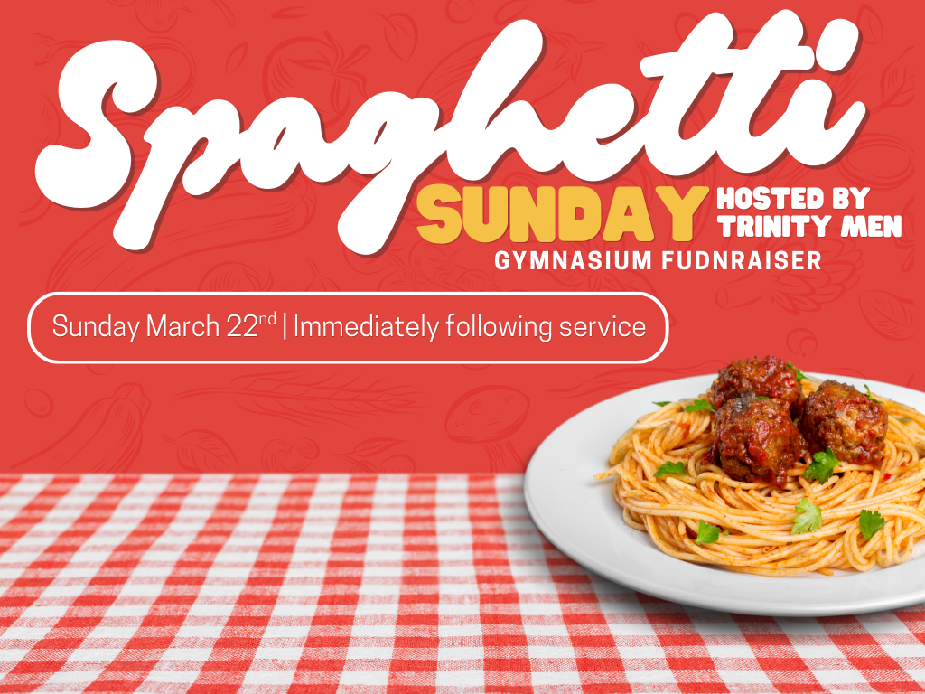 Spaghetti Sunday Gymnasium Fundraiser: Hosted by Trinity Men